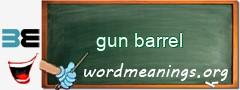 WordMeaning blackboard for gun barrel